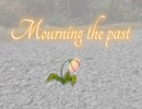 Mourning the past