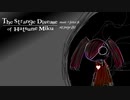 初音ミクの奇病 (The Strange Disease of Hatsune Miku) / fz ft. Hatsune Miku