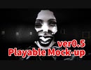 【Playable Mock up ver0.5】verが違うとゲーム性も違う！？敵は処理するべきか否か！0.9とは違った作戦が求められるな！【日本産フリーホラーゲーム 3時間目】