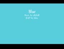 Blue/ぶるー/Music Video
