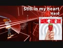 【Beat Saber】Still in my heart