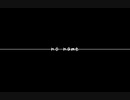 【初音ミク】no name【オリジナル】
