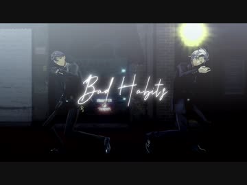 【にじさんじMMD】Bad Habits【不破湊&剣持刀也】