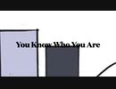 You Know Who You Are