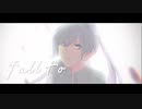 【初音ミク】fall to/ねぎまぐ【オリジナル】