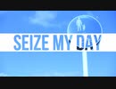 Seize my day / 鏡音レン