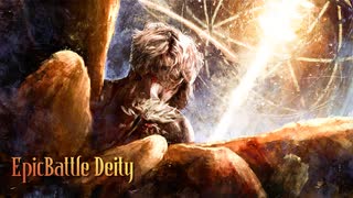 【無料フリーBGM】壮大なシネマティック戦闘曲「EpicBattle_Deity」