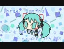 『Intger Lontry』初音ミク　オリジナル曲【SSS】