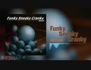 ミツキ - Funky Sneaky Cranky