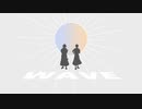 【人力文アル】W_A_V_E【二魂】