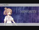【CeVIO】さとうささらに「MINORITY」を歌ってもらった【カバー】
