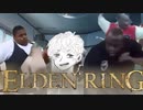【ELDEN RING#2】1mmも理解してない男のエルデンリング