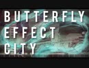 Butterfly Effect City/可不