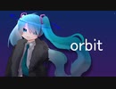 orbit/初音ミクcover【アレンジ】