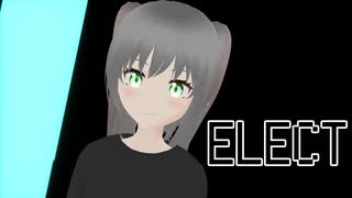 【オリキャラMMD】ELECT【グレーケル】