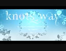 Knots Way【４人合唱】