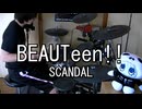 SCANDAL BEAUTeen!! 叩いてみた