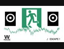 W HOUSE 『ESCAPE！』
