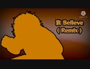 哀 Believe ( Remix )