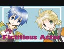 【KAITO ＆ 鏡音レン】Fictitious Actor 【オリジナル】