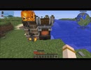 【Minecraft】リアルサバイバル54~55日目【Pyrotech】