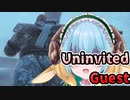 いや、ほんとどゆことー？【Uninvited Guest 】　＃５