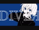 【歌ってみた】DIVEЯ / アオバ　by nOMe
