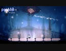 [実況] 力に飲み込まれた者 Hollow Knight part10