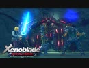 神と機械と人間と 【ゼノブレイド Xenoblade】 #7