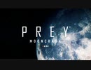 【ゆとり実況プレイ】PREY-part179-月へ行く！【MOON CRASH】