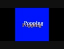 Popping【DTM・オリジナル曲】