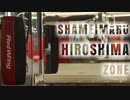 SHAMEIMARU HIROSHIMA ZONE