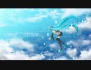 clear ; observer / 初音ミク