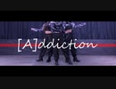 【初投稿】[A]ddiction 踊ってみた 【笑舞なつあい】