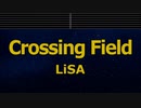 Karaoke♬ crossing field - LiSA  【Guide Melody】 Instrumental