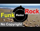 [フリー BGM] RnB，ファンク，ロック，楽しい，かっこいい，グルーヴィ｜Blanker {Prod. by tcyk}
