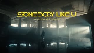 Alan Walker and Au Ra - Somebody Like U