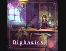 Biphasics【クロスフェード】
