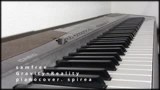 Gravity=Reality samfree 弾いてみた piano cover