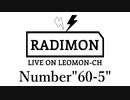 『ラジモン』 Number”60-5” （ヒーロースーツを手に入れろ！）
