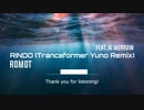 【AIめろう】Rindo(Tranceformer Yuno Remix)