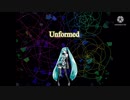 【ボカロオリジナル】Unformed/初音ミク