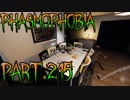 【Phasmophobia】お帰りと言いたくて【実況】Part.215