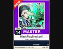 【譜面確認用】 BlackFlagBreaker!! MASTER 【チュウニズムNEW外部出力】