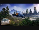 【Alaskan Truck Simulator】アラスカの大地を体験する　前半【ゆっくり実況】