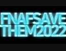 Five Nights at Freddy's イベント『FNAFSAVETHEM2022』
