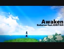 Awaken ／ 学蘭 feat.KIRITAN