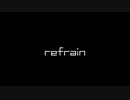 【ニコニコインディーズ/歌モノ】refrain‐夏入ヒロキ【オリジナル曲】