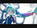 [MMD] CH4NGE [Sour式初音ミク]