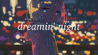 dreamin' night / feat. 初音ミク